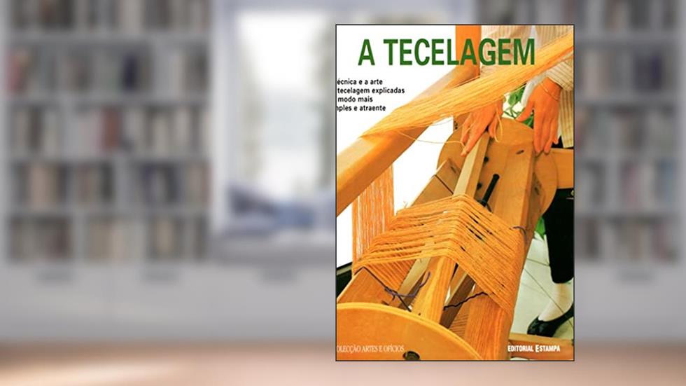 Tecelagem, a, do autor Martlene Brahic