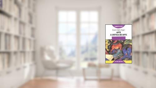 Capa de Arte E Critica De Arte, do autor Giulio Carlo Argan