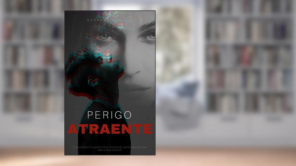 Perigo Atraente, do autor Barbara Mendes
