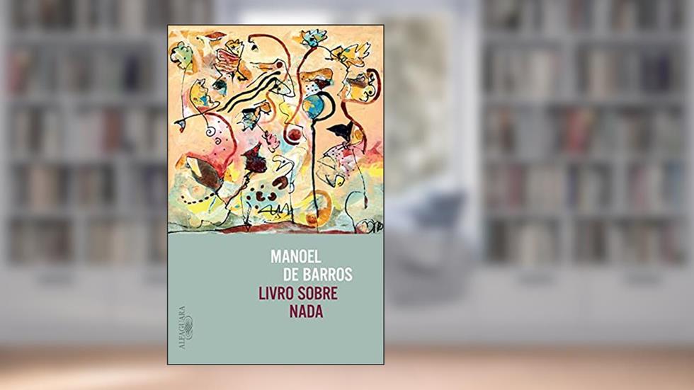 Livro sobre nada, do autor Manoel de Barros