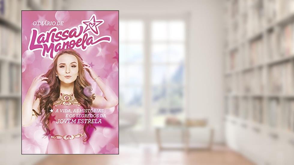Diário de Larissa Manoela, do autor Larissa Manoela