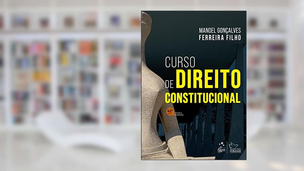 Curso de Direito Constitucional, do autor Manoel Gonçalves Ferreira Filho