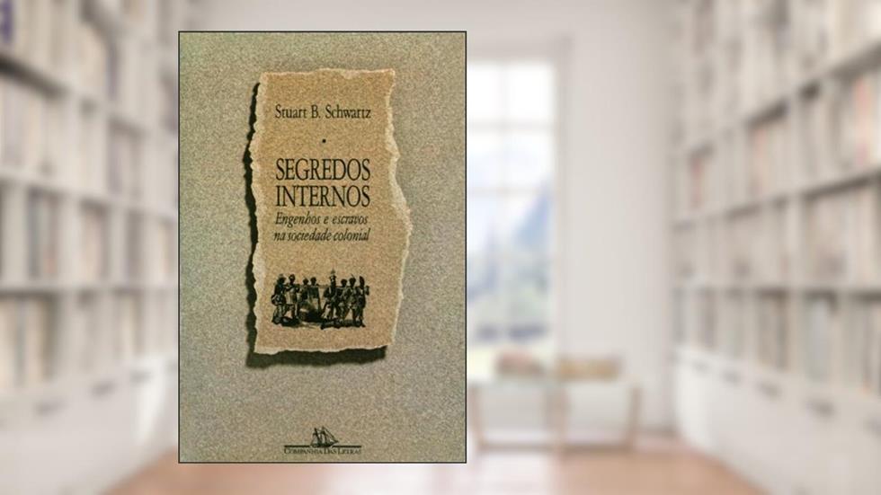 Segredos internos, do autor Stuart B. Schwartz