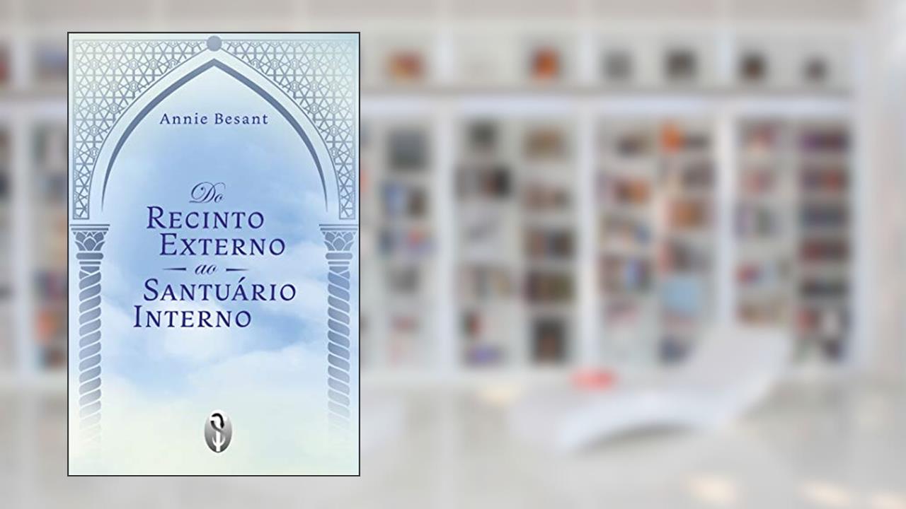 Capa de Do Recinto Externo ao Santuário Interno, do autor Annie Besant