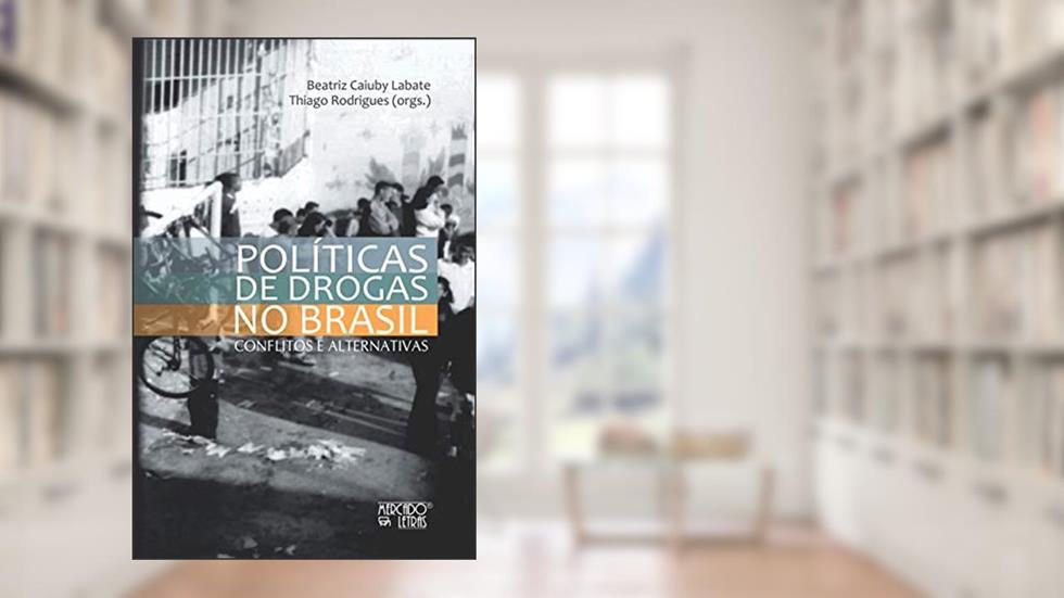 Politicas de Drogas no Brasil: Conflitos e Alternativas, do autor Beatriz Caiuby Labate; Thiago Rodrigues