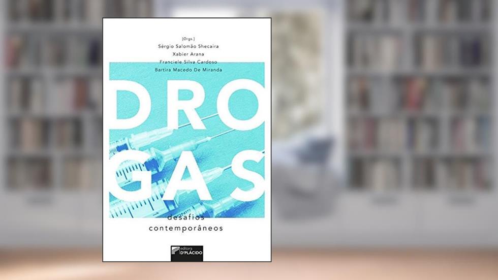 Drogas, Desafios Contemporâneos, do autor Sérgio Salomão Shecaira