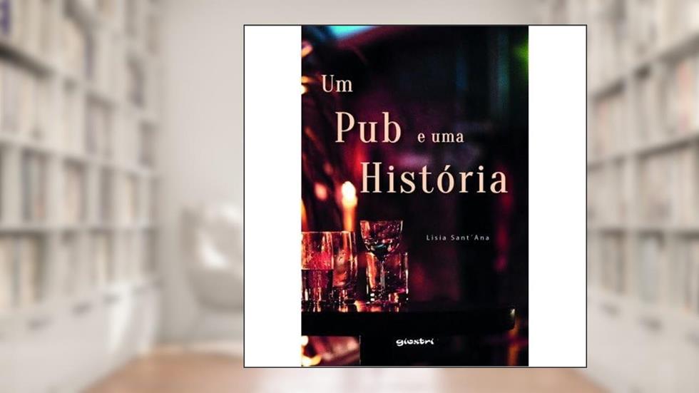 Um pub e uma História, do autor Lísia Sant'Ana