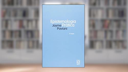 Capa de Epistemologia Prática, do autor Jayme Paviani