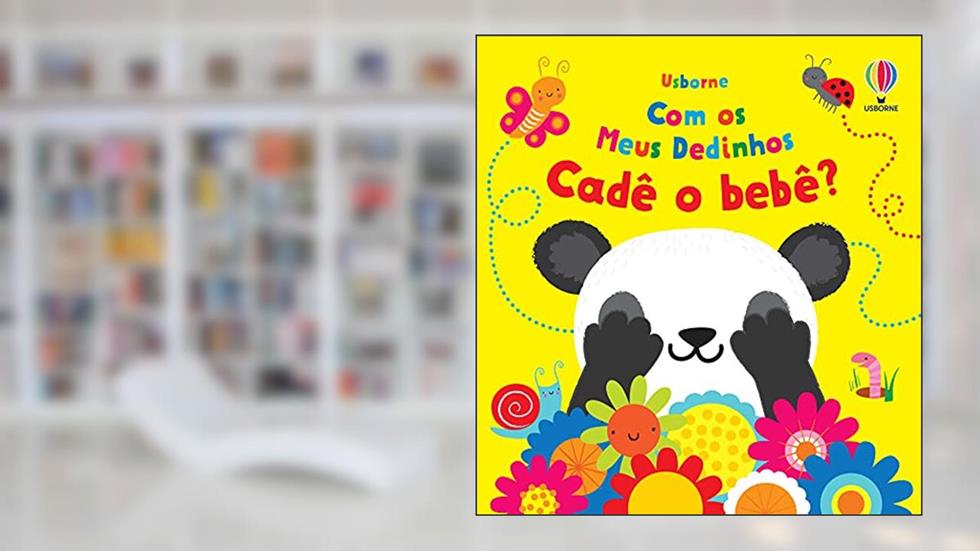 Cadê o bebê?: com meus dedinhos, do autor FIONA WATT