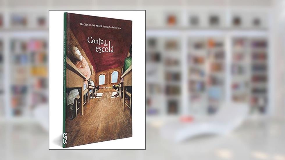 Conto de Escola - Coleção Dedinho de Prosa, do autor Machado de Assis