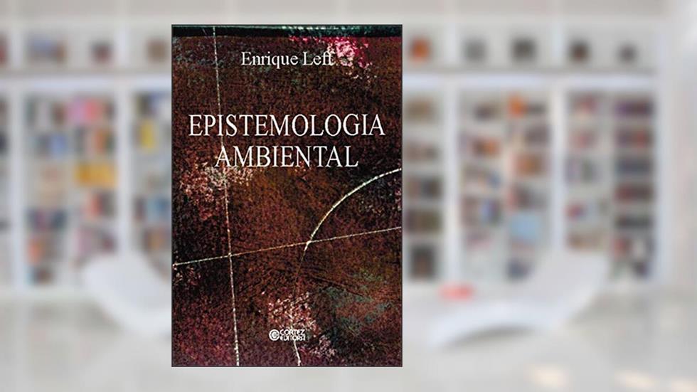 Epistemologia ambiental, do autor Enrique Leff