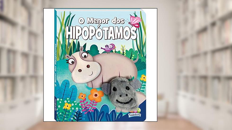 Dedinhos Agitados Livro-fantoche: Menor dos Hipopótamos, O, do autor Inc. The Clever Factory