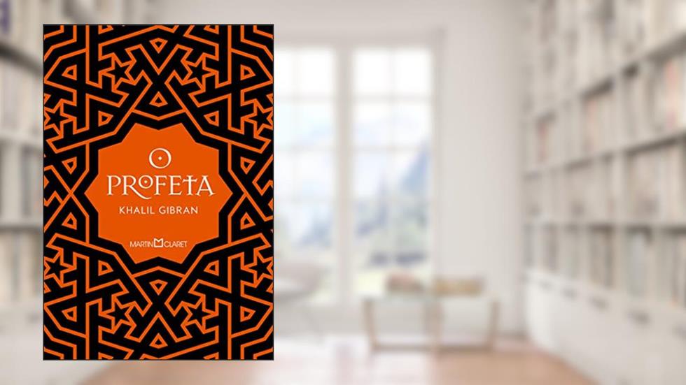 O profeta, do autor Khalil Gibran