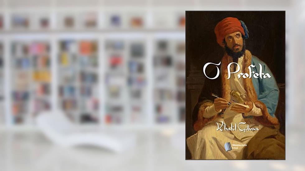 O Profeta, do autor Khalil Gibran