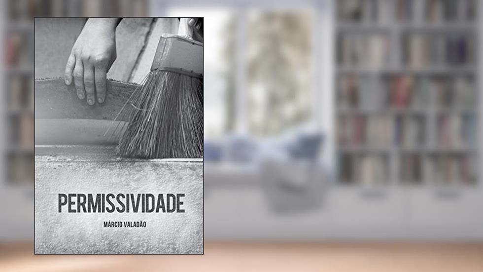 Permissividade (Mensagens Livro 237), do autor Márcio Valadão