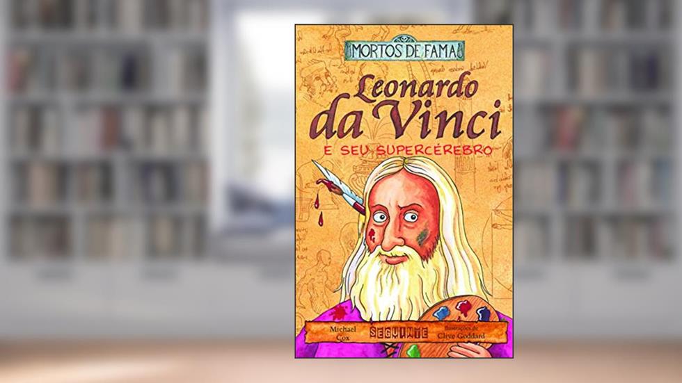 Leonardo da Vinci e seu supercérebro, do autor Michael Cox