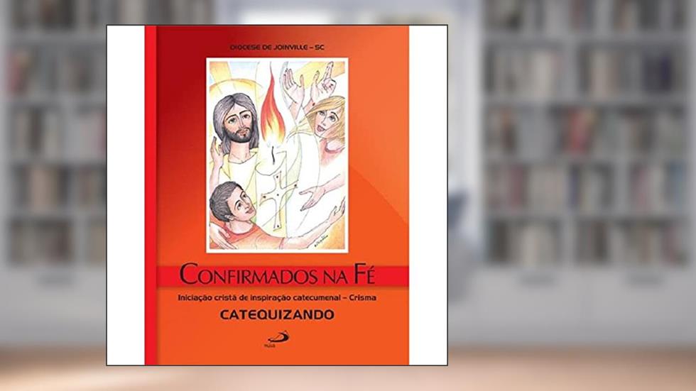 Confirmados na fé, do autor Diocese de Joinville