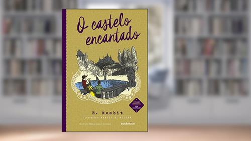 Capa de O Castelo encantado - Segunda Edição, do autor Edith Nesbit