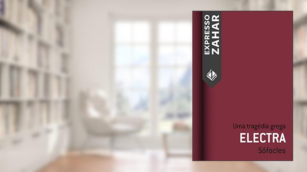 Electra: Uma tragédia grega, do autor Sófocles