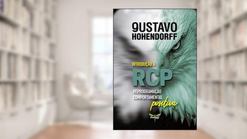 Capa de Introdução à R.C.P. Reprogramação Comportamental Positiva, do autor Hohendorff Gustavo