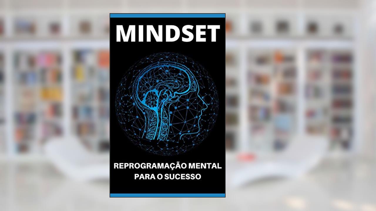 REPROGRAMAÇÃO MENTAL: Descubra Como Reprogramar a Sua Mente Para o Sucesso e Liberte Todo o Potencial e Poder da Sua Mente, do autor Marco Rocha