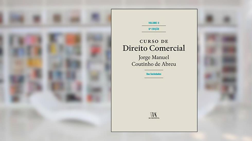 Curso de Direito Comercial: das Sociedades (Volume 2), do autor Jorge Manuel Coutinho de Abreu