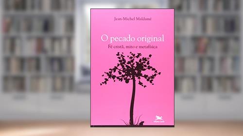 Capa de O pecado original - Fé cristã, mito e metafísica, do autor Jean-Michel Maldamé