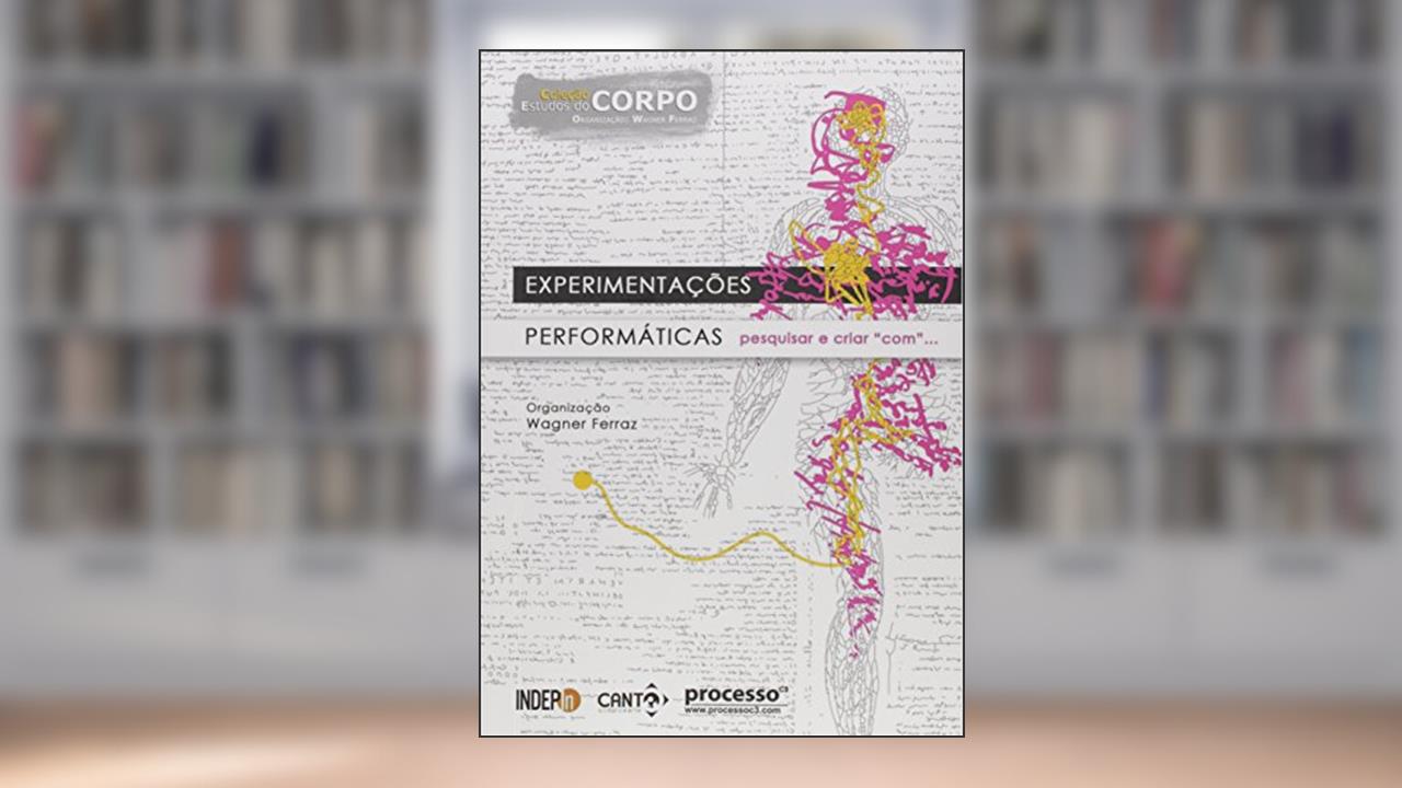 Experimentações Performáticas, do autor Wagner Ferraz