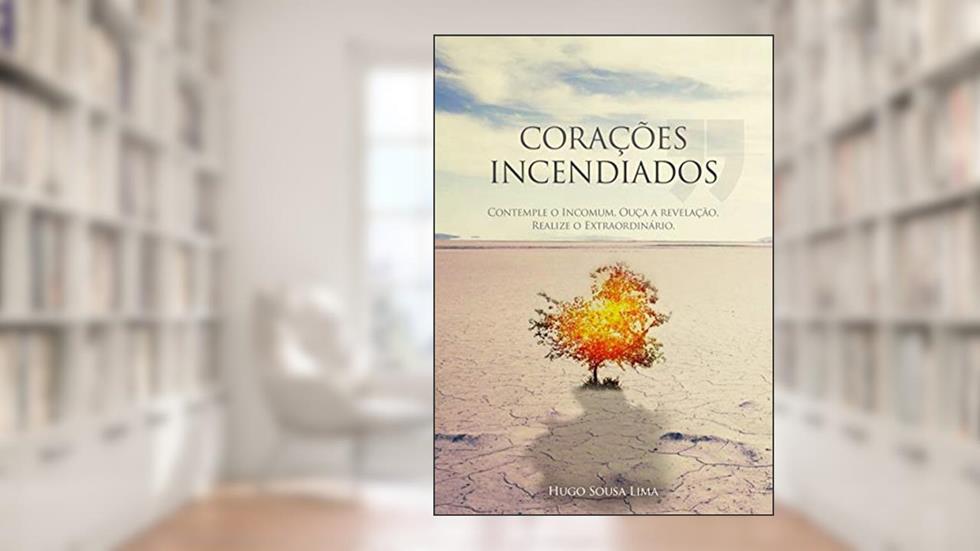 Corações Incendiados, do autor Hugo Lima