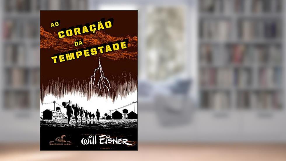 Ao coração da tempestade, do autor Will Eisner