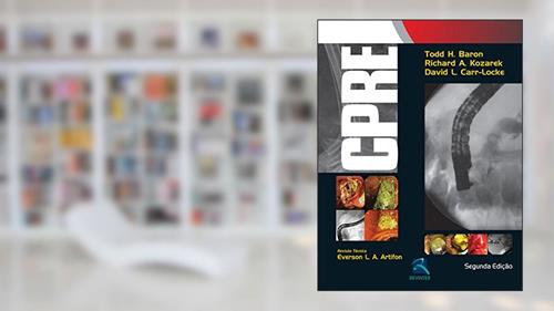 Capa de CPRE: Colangiopancreatografia Retrograda Endoscópica, do autor Todd H. Baron
