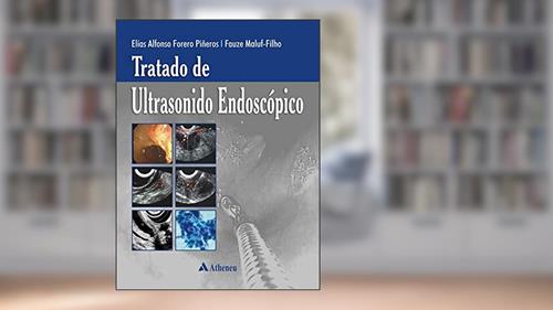 Capa de Tratado de Ultrasonido Endoscópico, do autor Elías Alfonso Forero Piñeros; Fauze Maluf Filho