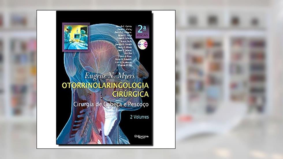 Otorrinolaringologia Cirurgica, do autor Eugene N. Myers