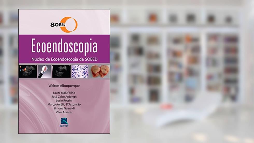 Ecoendoscopia, do autor Albuquerque Walton; Sobed