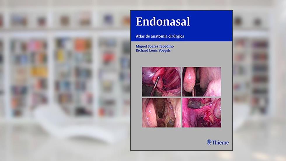 Endonasal: Atlas de Anatomia Cirúrgica, do autor Miguel Tepedino