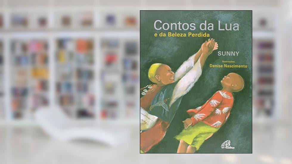 Contos da lua e da beleza perdida, do autor Sunny