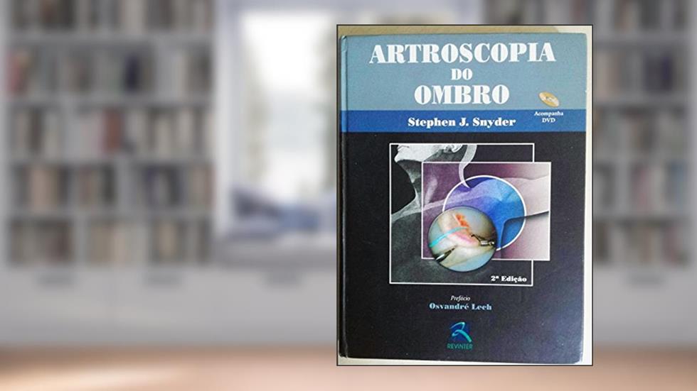 Artroscopia do Ombro, do autor Stephen J. Snyder
