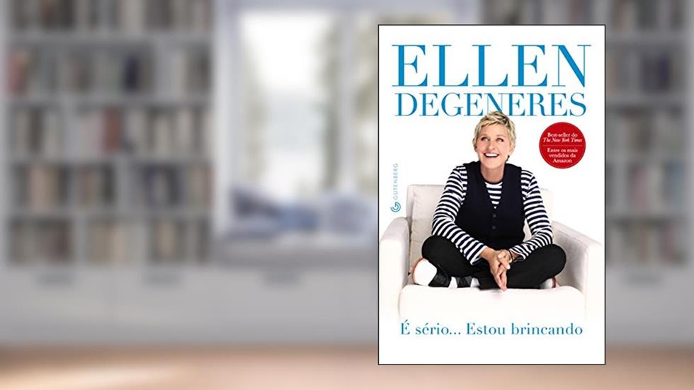 É Sério... Estou Brincando, do autor Ellen DeGeneres