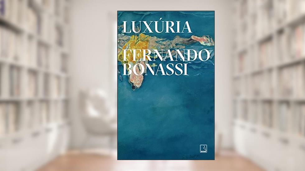Luxúria, do autor Fernando Bonassi