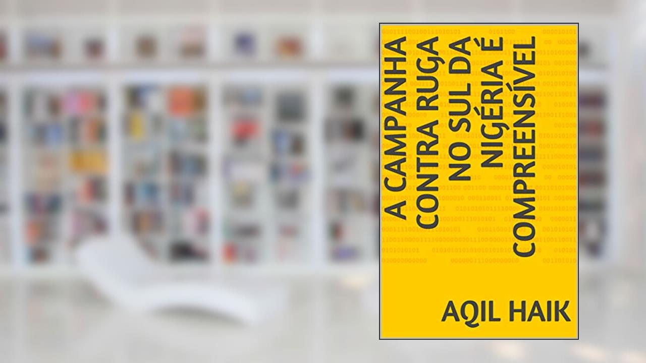 A campanha contra RUGA no sul da Nigéria é compreensível, do autor Aqil Haik
