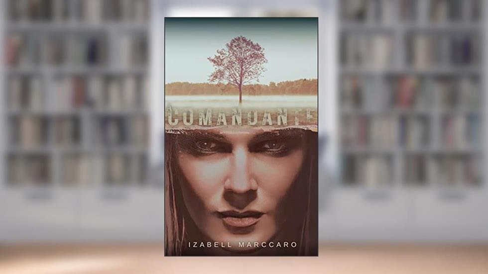 A Comandante, do autor Izabell Marccaro
