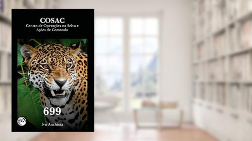 Capa de Cosaccentro de operações na selva e ações de comando 699, do autor Ivo Anchieta