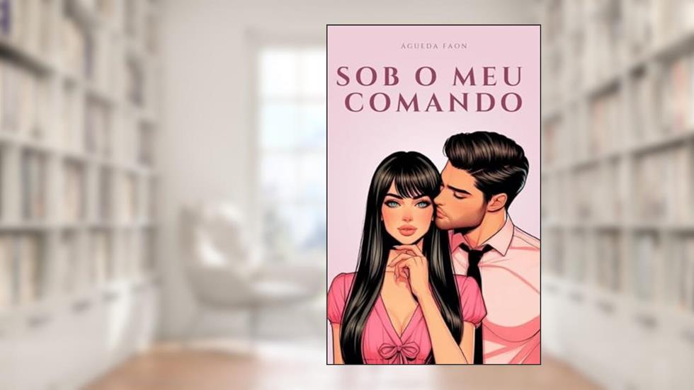 SOB O MEU COMANDO, do autor Águeda Faon