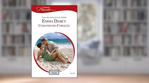 Capa de Comando do Coração (Harlequin Jessica Especial Livro 296), do autor Emma Darcy