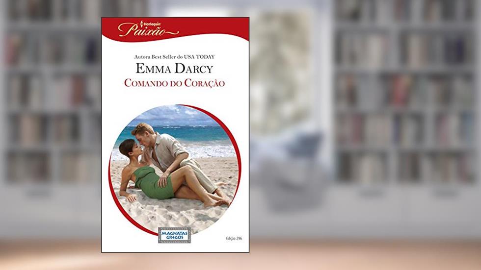 Comando do Coração (Harlequin Jessica Especial Livro 296), do autor Emma Darcy