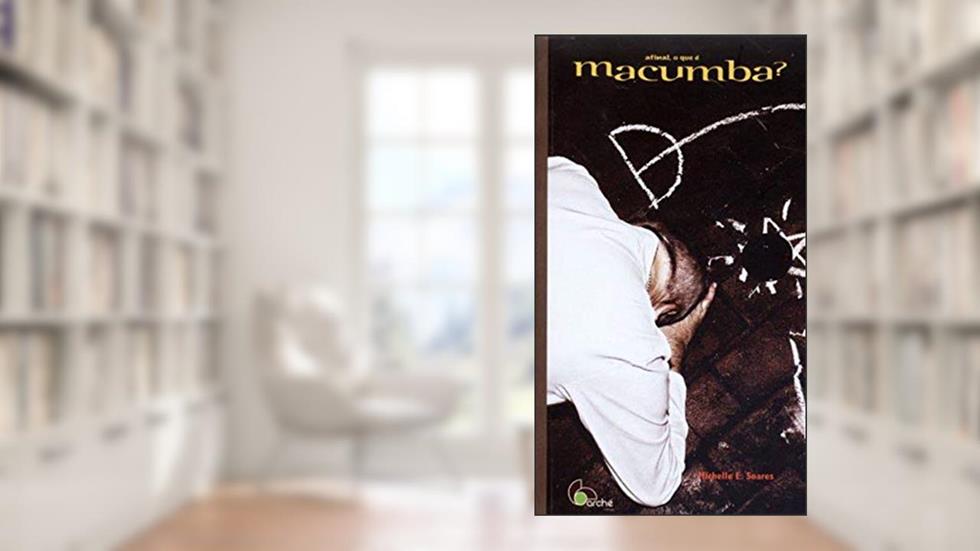 Afinal, o que é Macumba?, do autor Michelle E. Soares