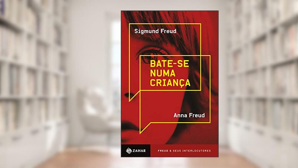 Bate-se numa criança, do autor Sigmund Freud; Anna Freud