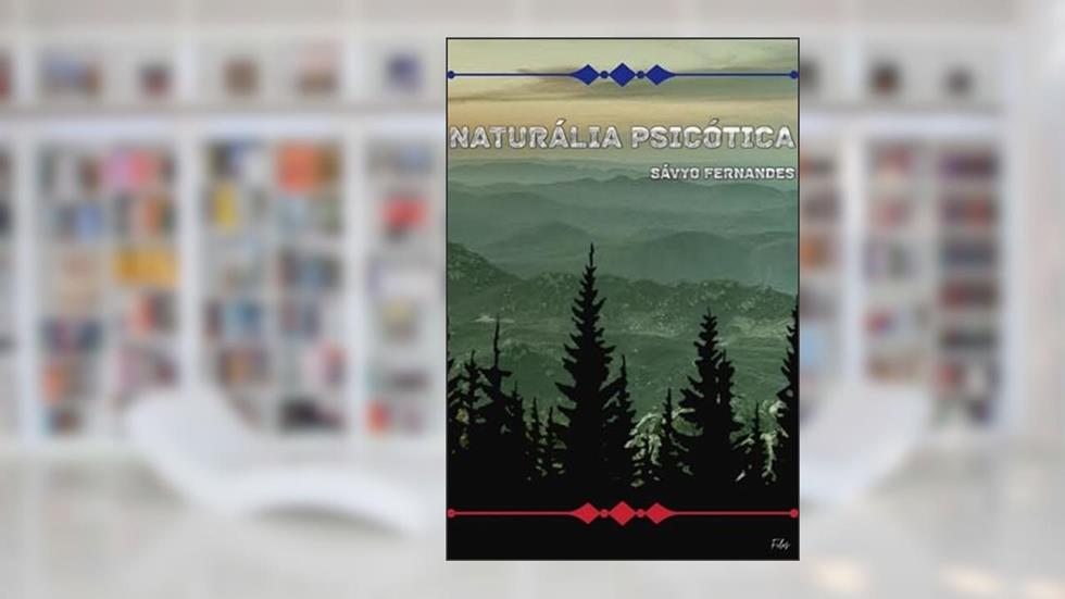 Naturalia Psicodelica, do autor Sávyo Gustavo Ferdes Pereira