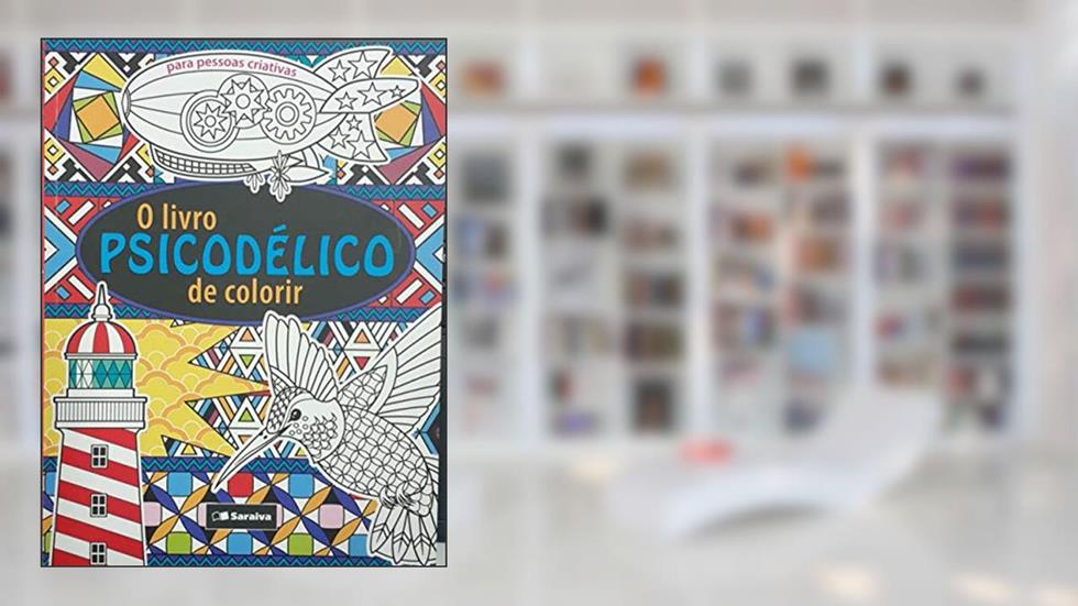 O Livro Psicodélico de Colorir, do autor Joanna Webster