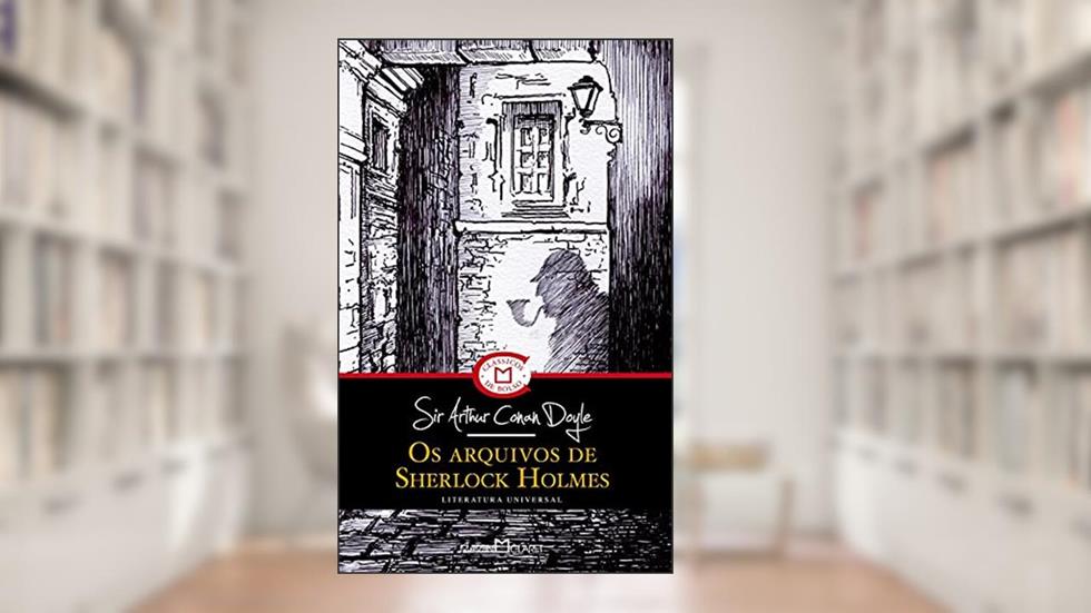 Os arquivos de Sherlock Holmes: 11, do autor Arthur Conan Doyle